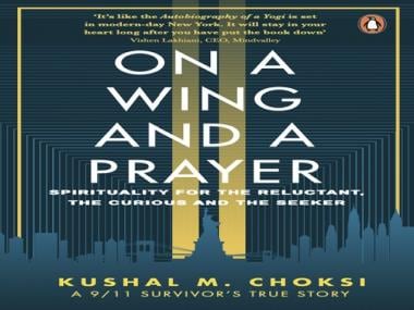 On A Wing And A Prayer: Kushal M Choksi’s book on 9/11 terror attacks depicts internal turmoil of a ‘brown-skinned’ survivor